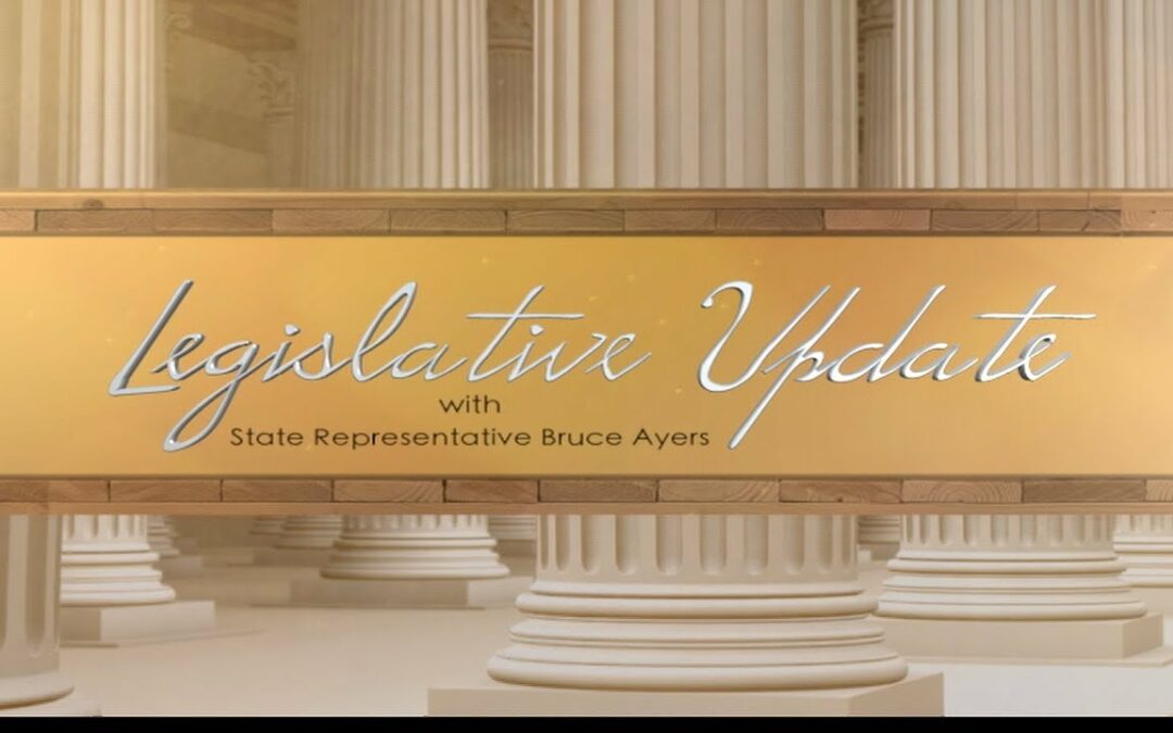Legislative Update with Rep. Bruce Ayers